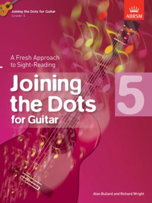 Joining the Dots for Guitar Grade 5