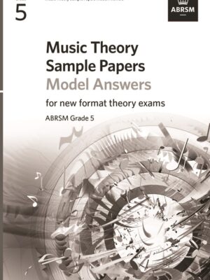 Music Theory Sample Papers Model Answers ABRSM Grade 5