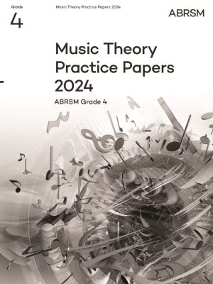 Music Theory Practice Papers 2024 ABRSM Grade 4